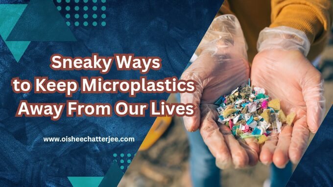 Ways to Avoid Microplastics