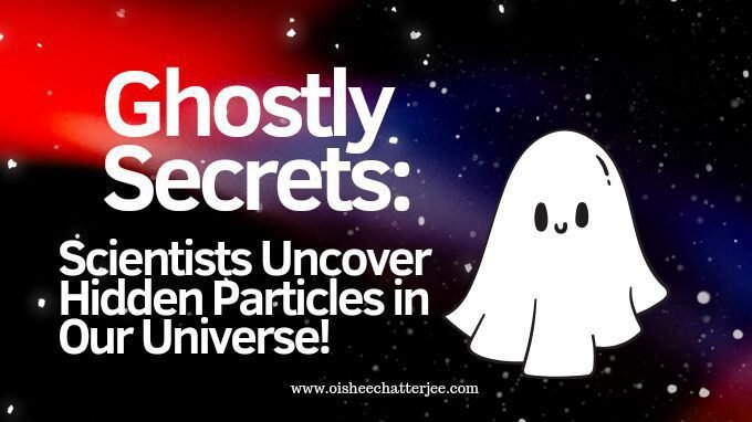 The image of the space and a spooky graphic explains the image is about ghost particles
