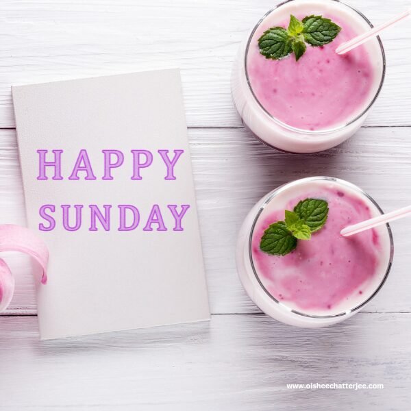 Happy Sunday is written beside two glasses of milkshake to enjoy.